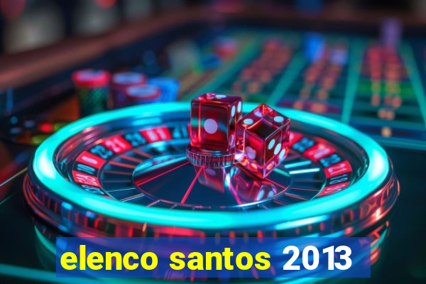 elenco santos 2013